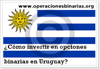 opciones binarias en Uruguay
