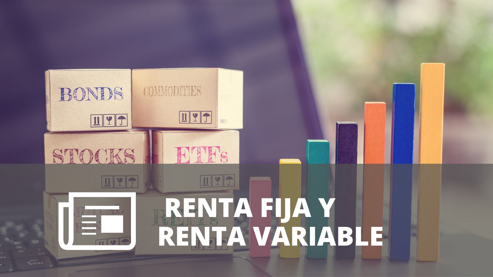 Renta fija y renta variable 2024 Comparación entre renta fija y renta variable